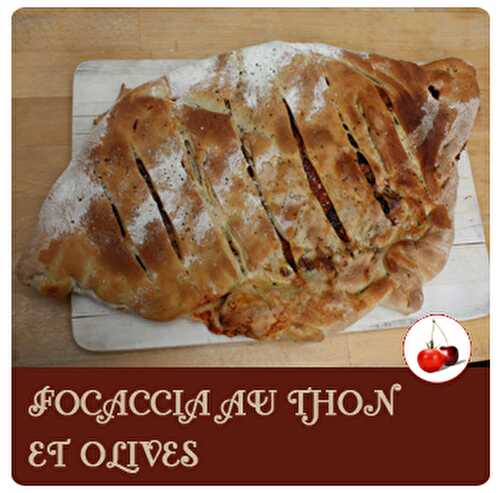 Focaccia au thon et olives | Recette de pain parfumé