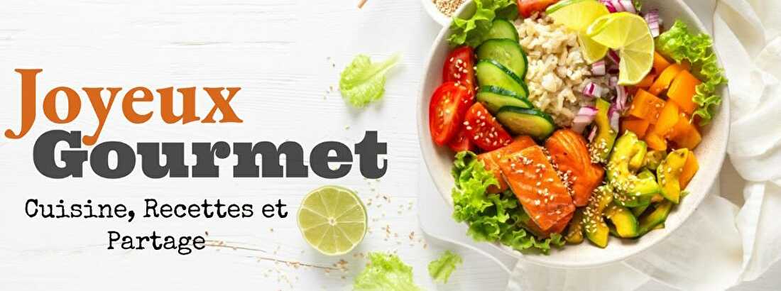 JoyeuxGourmet.fr - Cuisine et Bonne Humeur