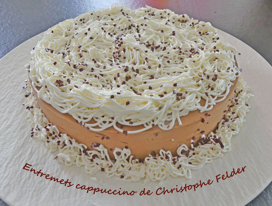 Entremets cappuccino de Christophe Felder *