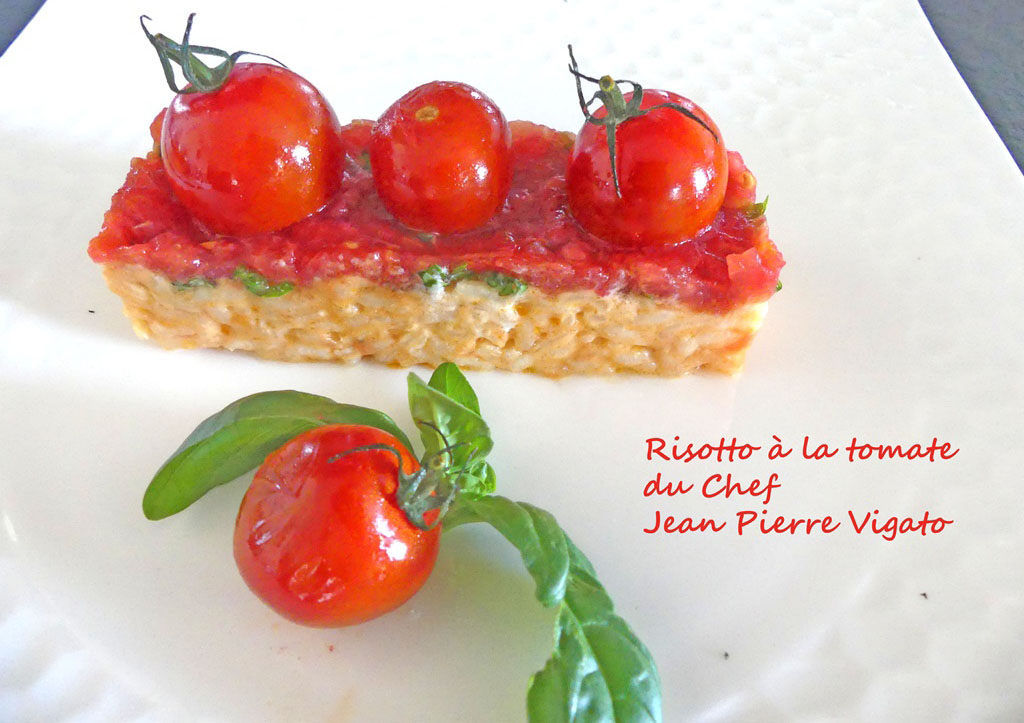 Risotto à la tomate du Chef Jean Pierre Vigato *