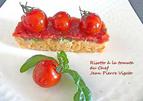 Risotto à la tomate du Chef Jean Pierre Vigato *