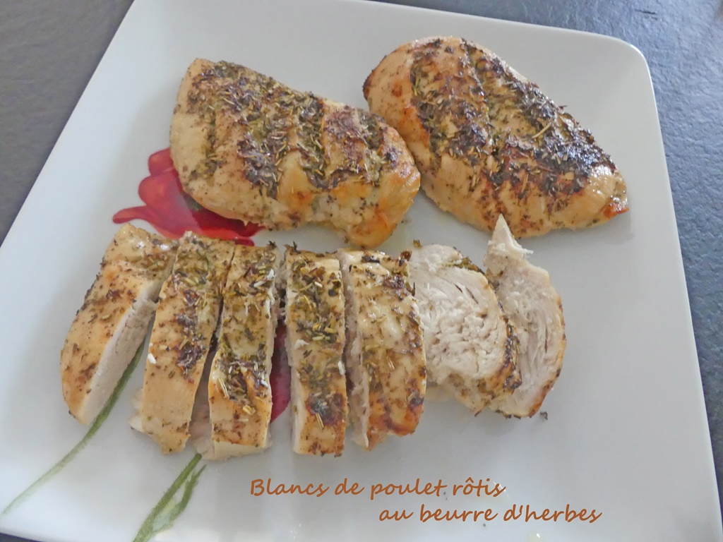 Blancs de poulet rôtis au beurre d’herbes *