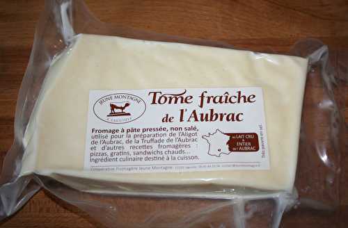 Le fromage du mois : tome fraîche de l'Aubrac