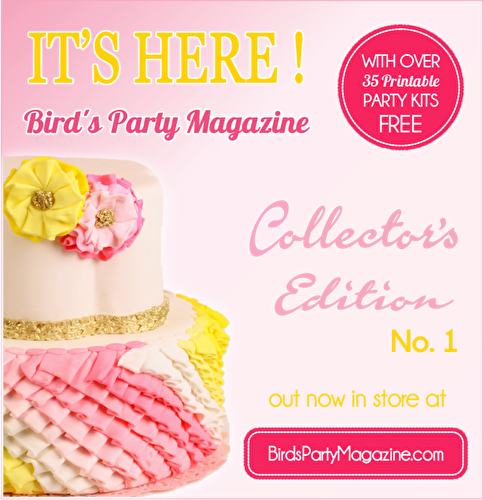 Fêtes | Party Printables: Numéro 1 Collecteur Bird's Party Magazine