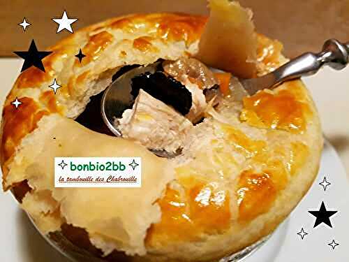 Soupe à la truffe noire et foie gras, en croûte feuilletée - Bon, Bio, la tambouille des Chabrouille