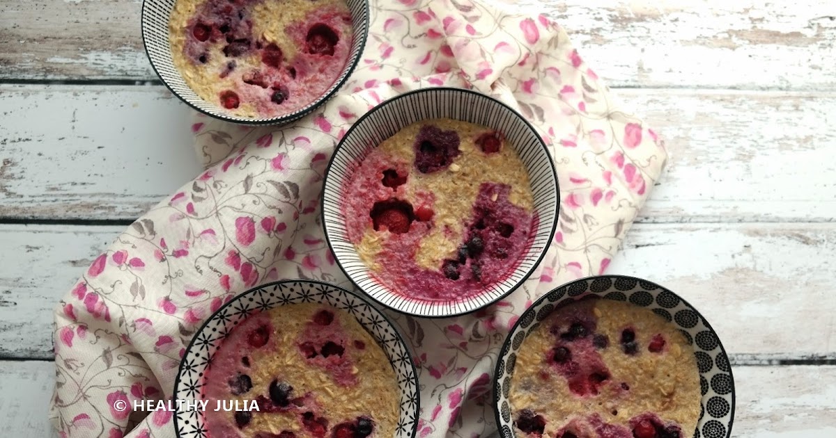 BOWL CAKES AUX FLOCONS D’AVOINE ET FRUITS ROUGES (WEIGHT WATCHERS)