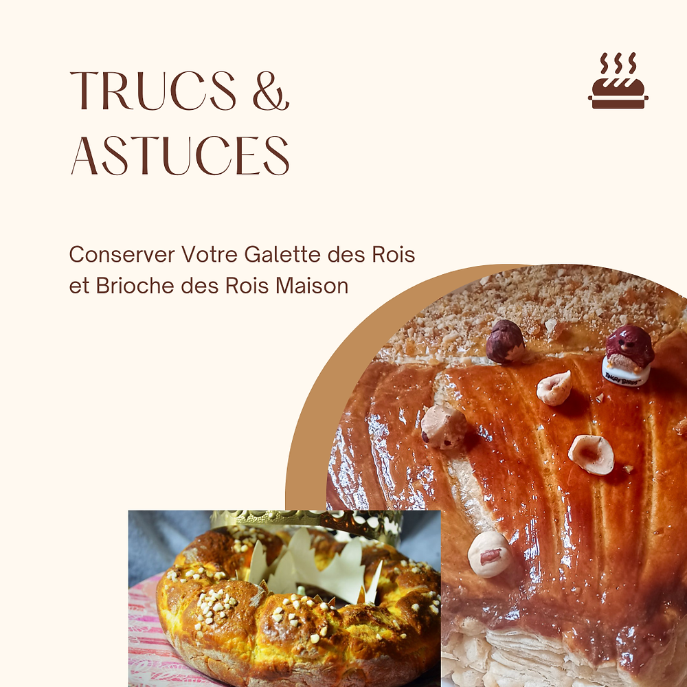 Comment Conserver Votre Galette des Rois et Brioche des Rois Maison: Astuces et Conseils