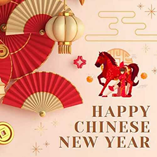 2026 : L’Année du Cheval de Feu – Significations, traditions et recettes pour célébrer le Nouvel An chinois