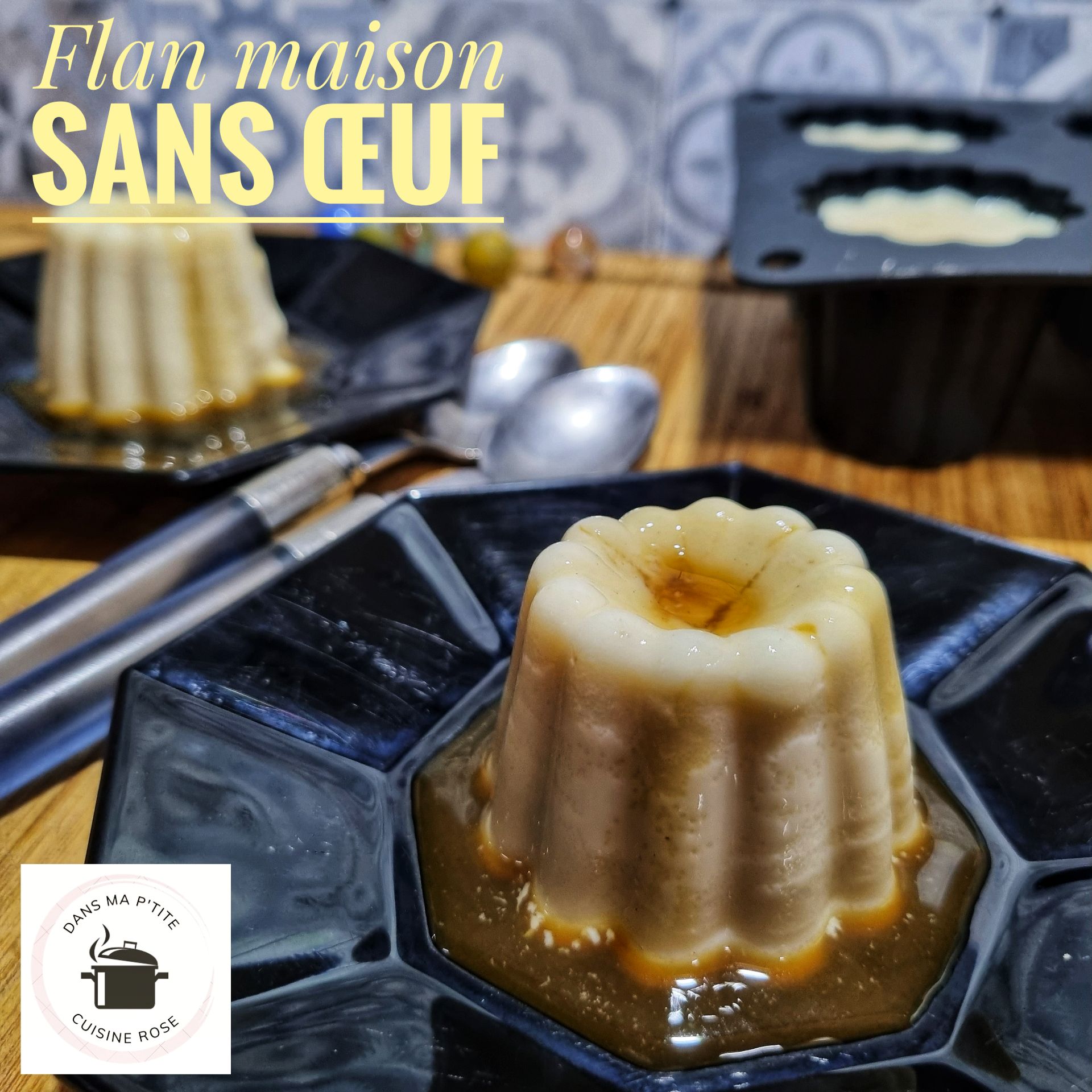 Flan maison sans oeuf (au Companion ou non)