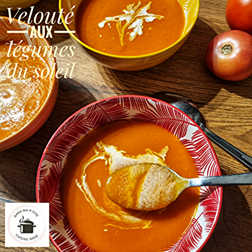 Velouté aux légumes du soleil (au Companion)