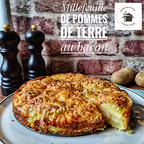 Millefeuille de pommes de terre au bacon (au Companion ou non)