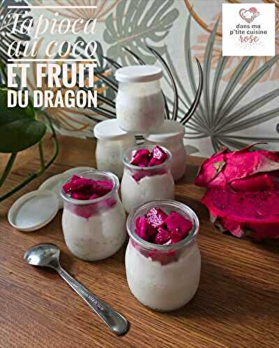 Tapioca au coco et fruit du dragon (au Companion ou non)