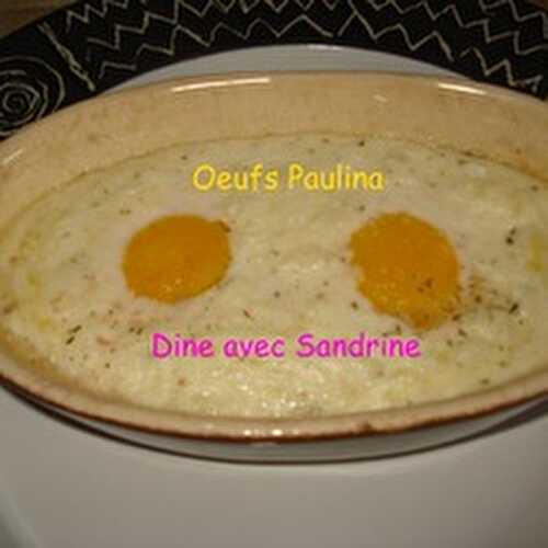 Des Oeufs Paulina