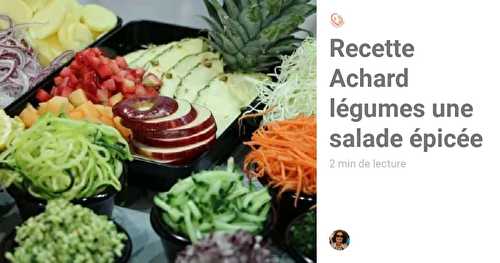 Recette Achard légumes une salade épicée Créole.