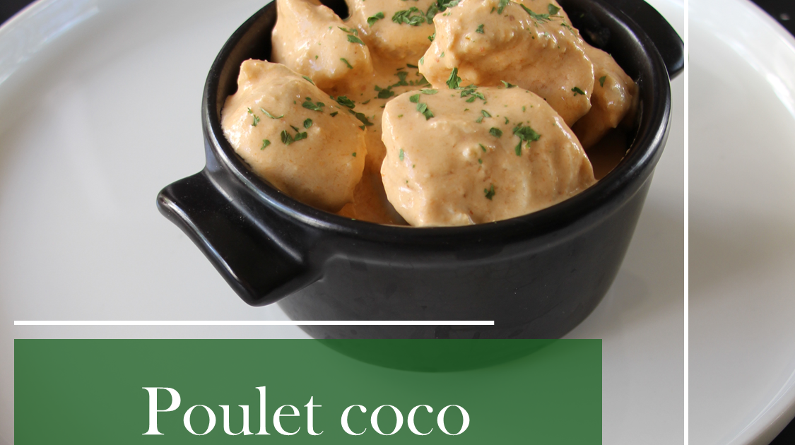  Recette facile et rapide : poulet coco curry rouge