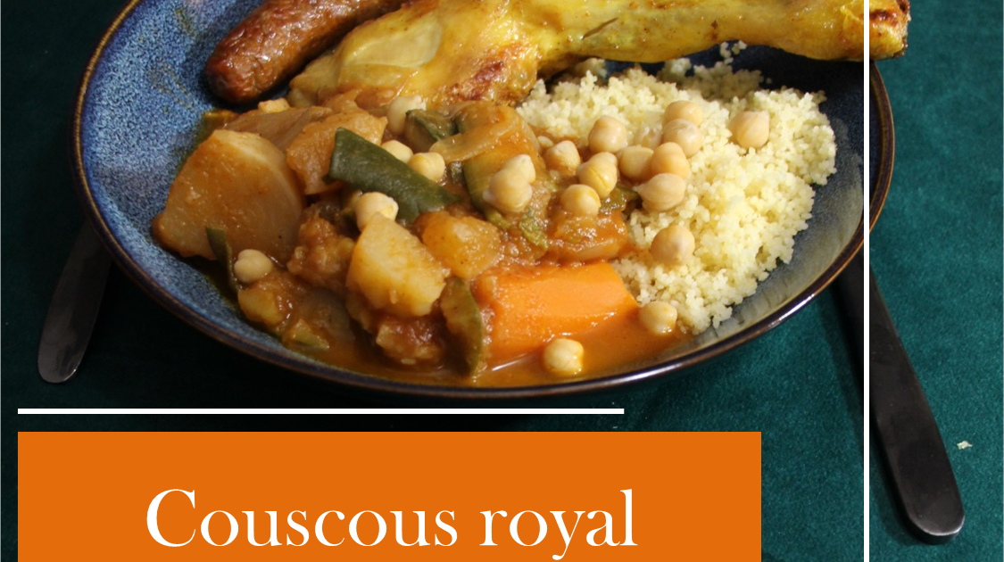 Couscous royal maison : une explosion de saveurs 