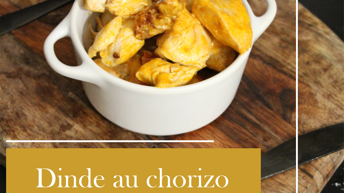 Recette Ultra Simple : Dinde au Chorizo