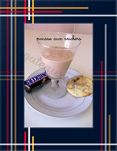 Mousse aux snickers