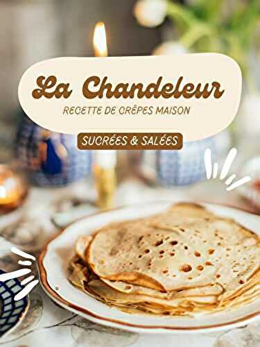 La Chandeleur arrive : une histoire de crêpes, de rires et de traditions