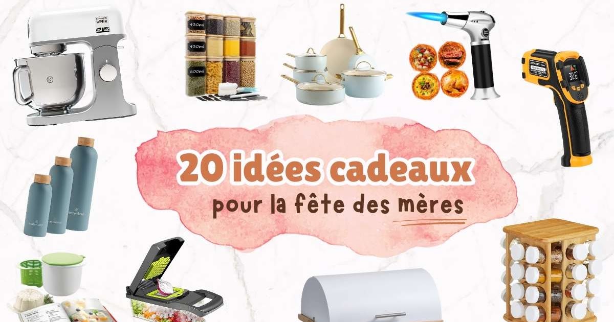 20 Idées Cadeaux Pour La Fête Des Mères Spécial Cuisine De Il était Une Fois La Pâtisserie Et