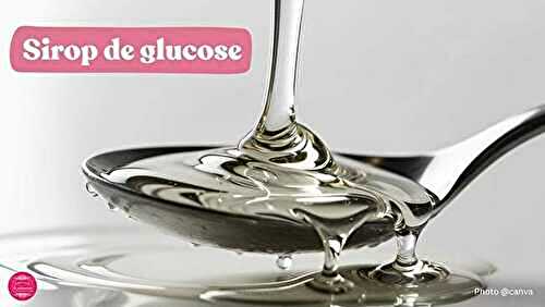 Par quoi remplacer le sirop de glucose ?