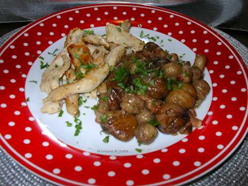 Poêlée de marrons/ champignons de paris/ lardons - la cuisine de josette