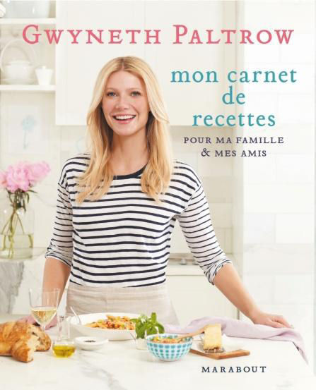 LA CUISINE SELON GWYNETH PALTROW