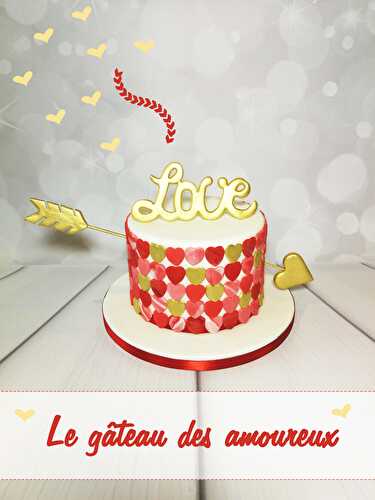 Cake design : Gâteau Saint Valentin - Féerie Cake