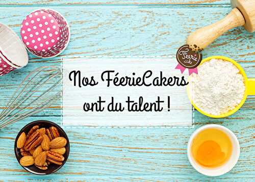 Nos Féerie Cakers ont du talent !