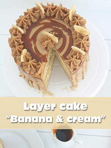 Recette Layer cake banana & cream - Féerie Cake
