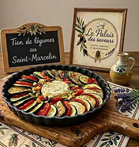 Tian de légumes au St Marcellin