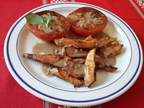 Aiguillettes de poulet et tomates poelées à la sauce anchoïade