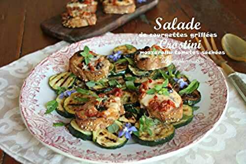 Salade de courgettes grillées et crostini mozzarella et tomates séchées