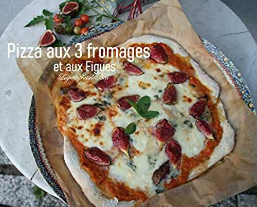 Pizza aux 3 fromages et aux figues