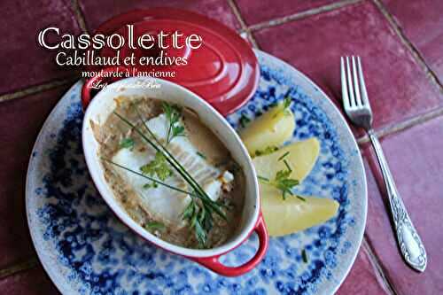 Cassolette de cabillaud aux endives à la moutarde à l'ancienne