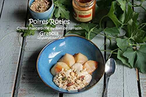 Poires rôties, crème mascarpone au miel de sarrasin et granola