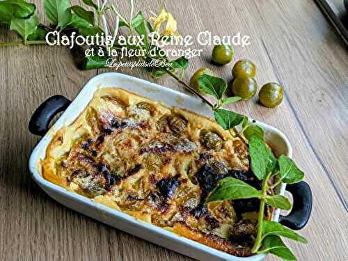 Clafoutis aux reine claude et à la fleur d'oranger