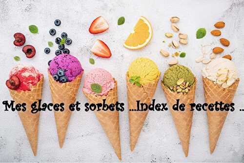 Index Glaces et sorbets - Les petits plats de Patchouka
