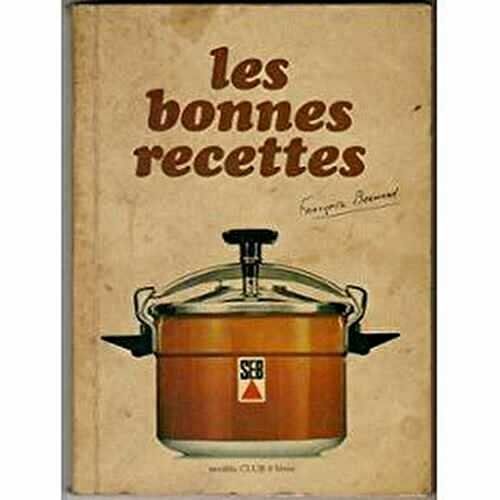 Les bonnes recettes de Françoise Bernard