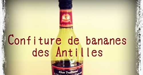 Confiture de bananes des Antilles