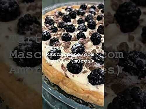 Tarte de Amoras / Tarte aux Mures