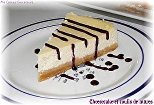 Cheesecake et son coulis de mûres