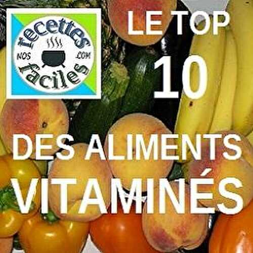 Top 10 des aliments riches en vitamines