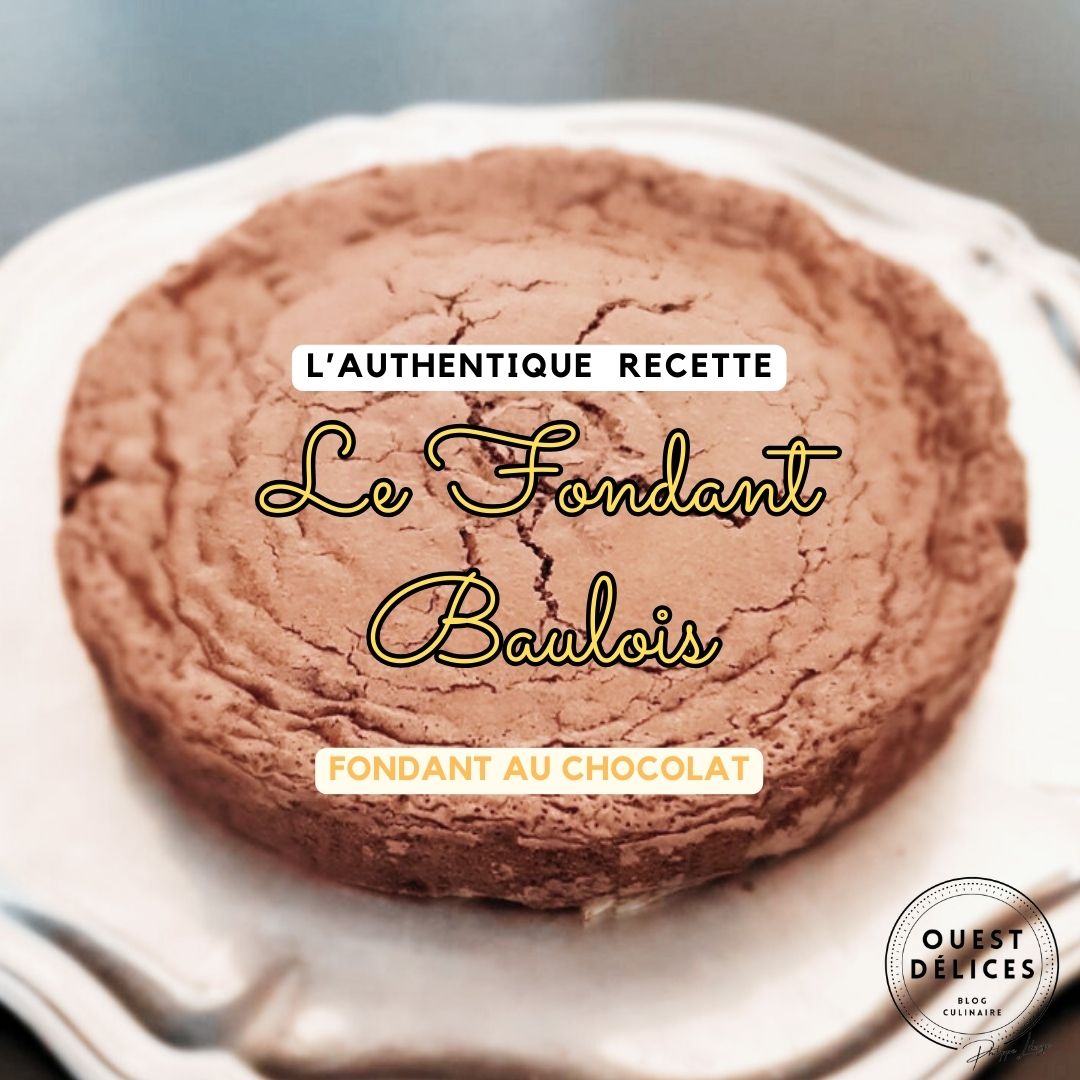 Le fondant baulois, l’authentique recette