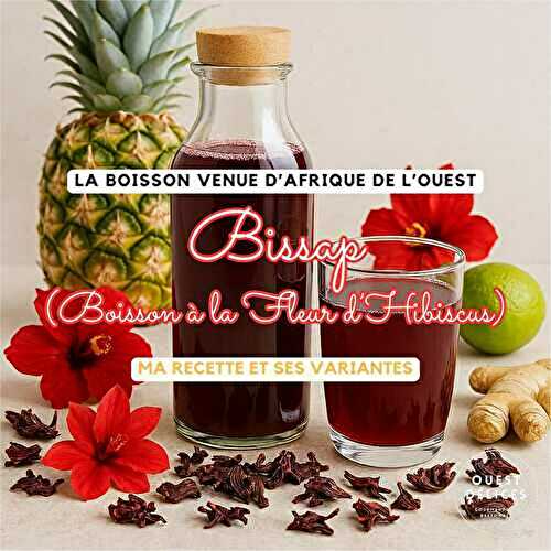 Bissap, la boisson africaine à l’hibiscus