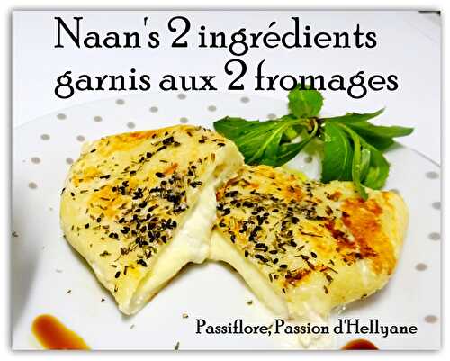 Naans (pain indien)avec seulement 2 ingrédients + garniture fromage aux noix et mozzarella
