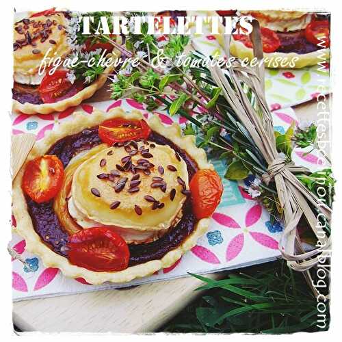 Tartelettes figue-chèvre & tomates cerises (avec mon partenaire Mon Aveyron)