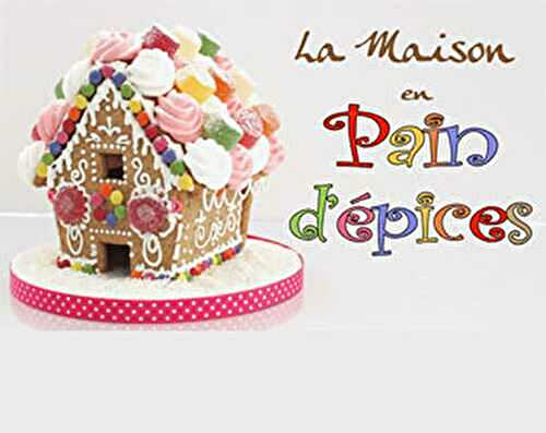 Maison en Pain d’épices