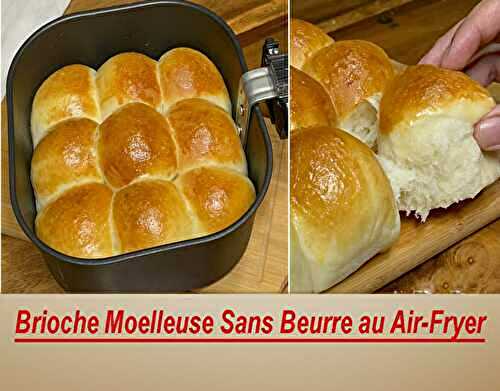 Brioche Moelleuse Sans Beurre au Air-Fryer