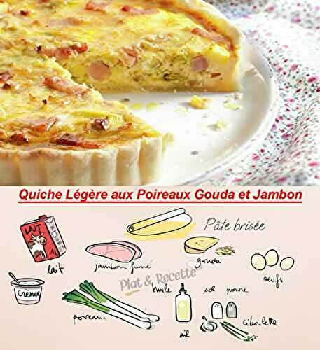 Quiche Légère aux Poireaux Gouda et Jambon